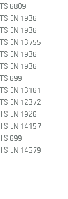 TS 6809 TS EN 1936 TS EN 1936 TS EN 13755 TS EN 1936 TS EN 1936 TS 699 TS EN 13161 TS EN 12372 TS EN 1926 TS EN 14157 TS 699 TS EN 14579 